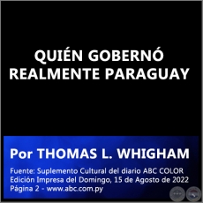 QUIN GOBERN REALMENTE PARAGUAY: UNA HISTORIA DEL COLEGIO NACIONAL DE NIAS DE 1976 - Por THOMAS L. WHIGHAM - Domingo, 15 de Agosto de 2022